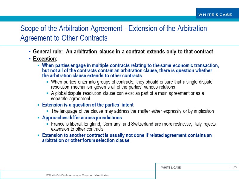 ESI at MGIMO - International Commercial Arbitration 63 Scope of the Arbitration Agreement -
